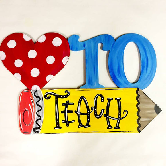 School Teacher Door Hanger, Love to Teach Painted Teacher GIft, Customizable