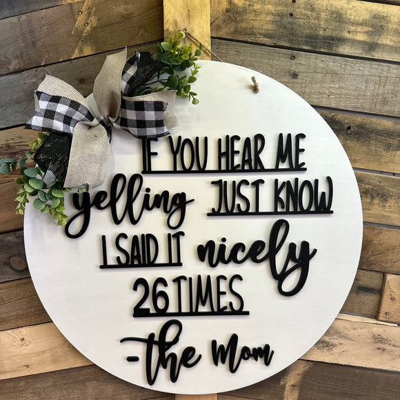 If you hear me yelling, Door Hanger, Home Decor, Mother’s Day Gift
