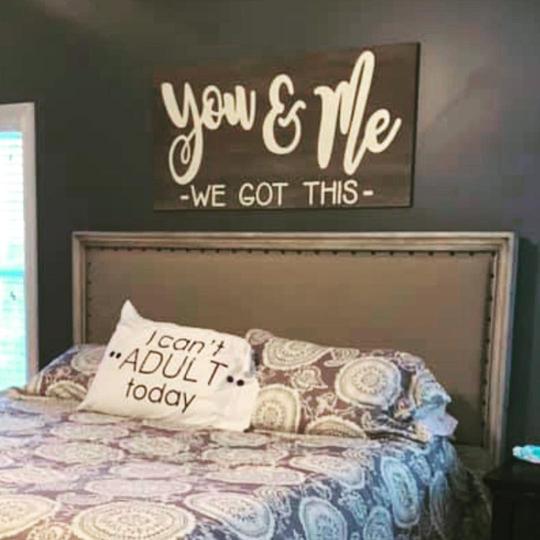 You and Me, We Got This,  Choose your colors,  Customizable,  Home Decor