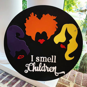 I Smell Children Circle Sanderson Sisters Witches Halloween Decor Customizable Door Hanger