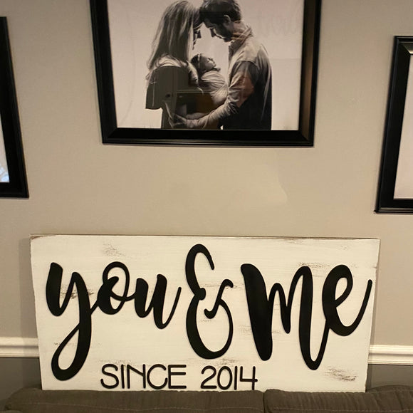 You and Me “since date”, customizable Home Sign