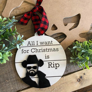 All I want for Christmas is Rip, Ornament